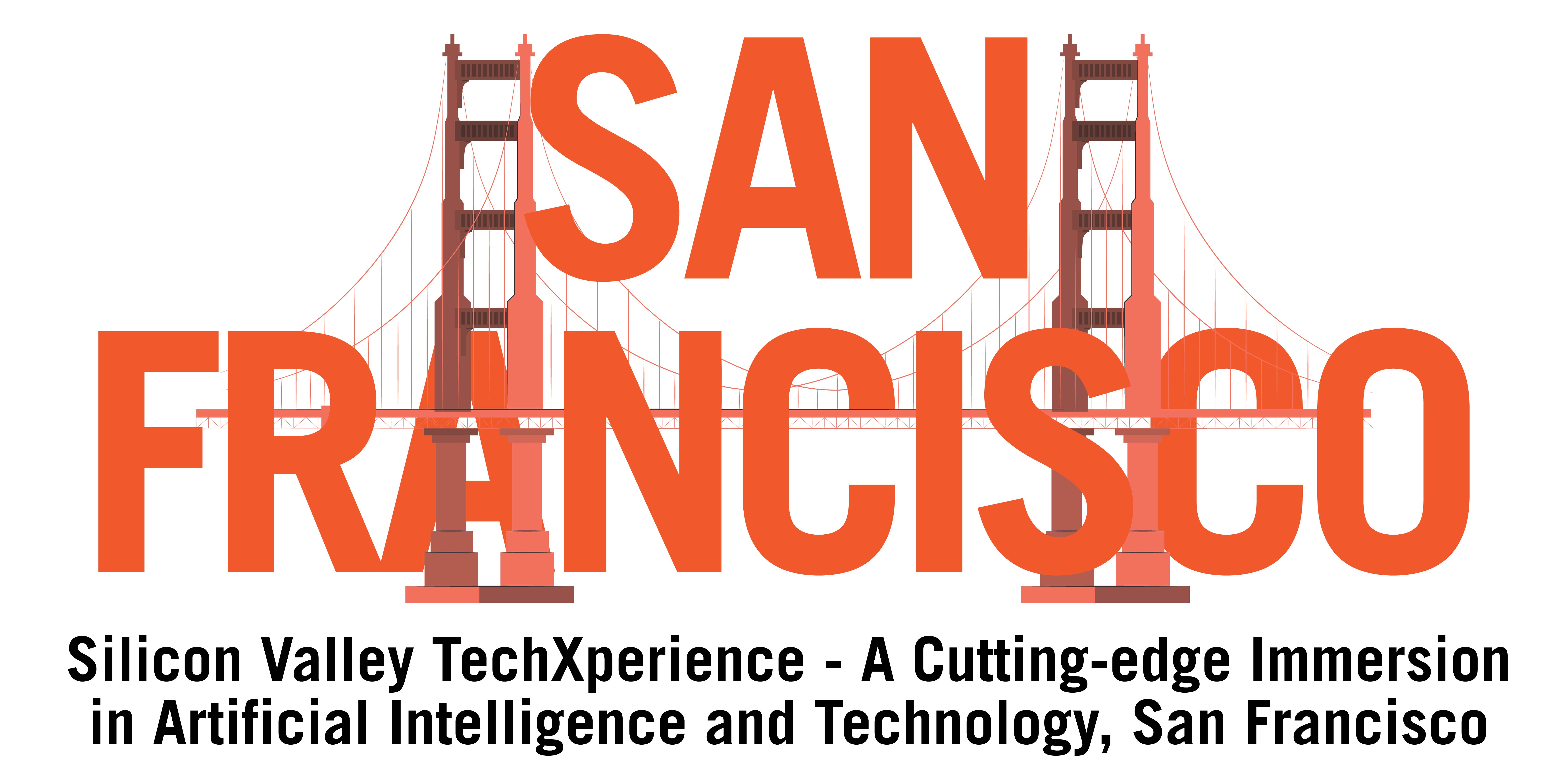 Silicon Valley TechXperience - A Cutting-edge Immersion in Artificial Intelligence and Technology, San Francisco