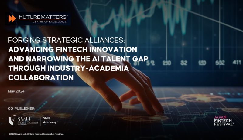 SMU Academy and Elevandi Co-Publish Groundbreaking Whitepaper on FinTech Innovation and Narrowing the AI Talent Gap Through Industry-Academia Collaboration
