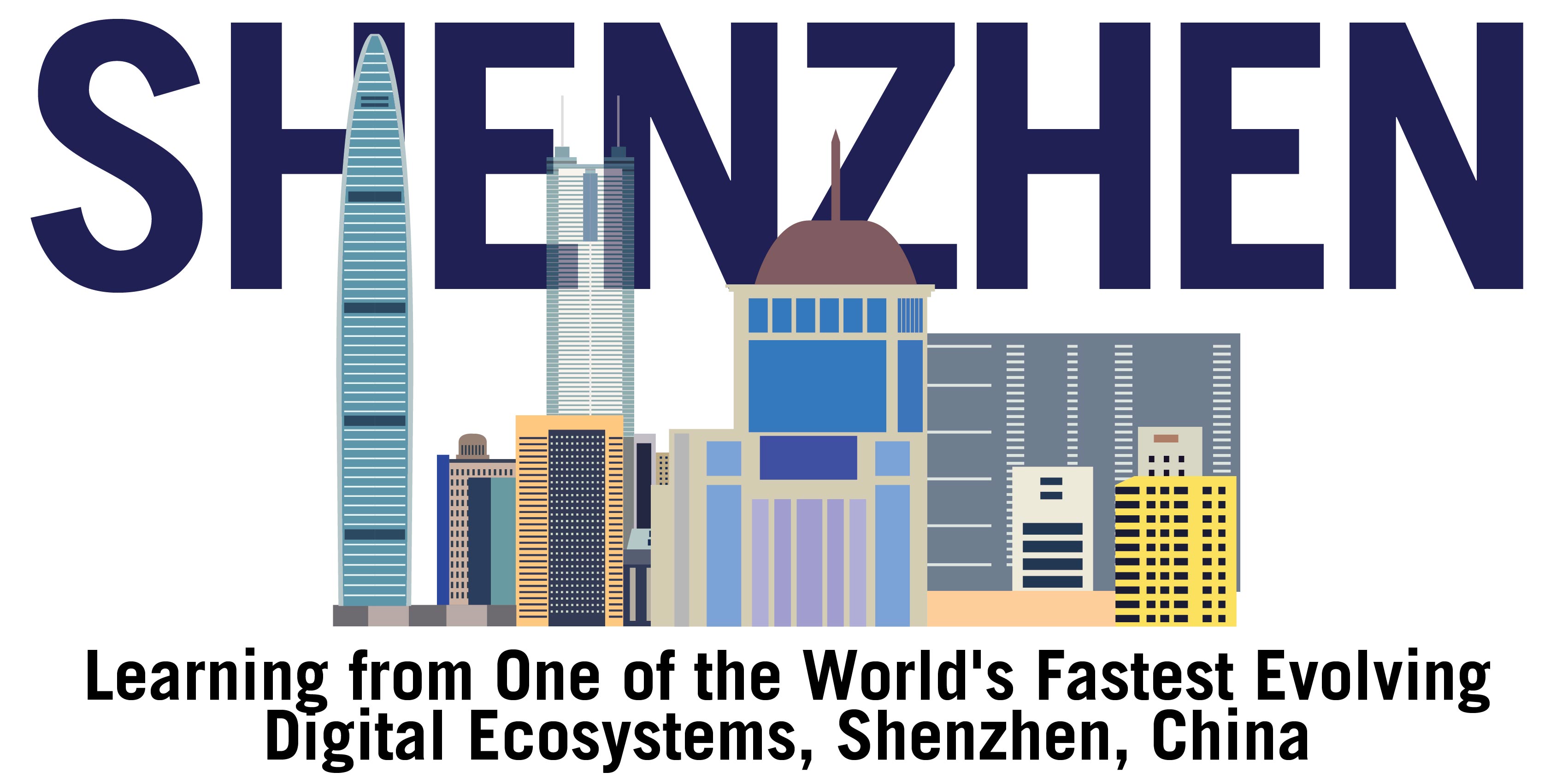 Learning from One fo the World's Fastest Evolving Digital Ecosystems, Shenzhen, China