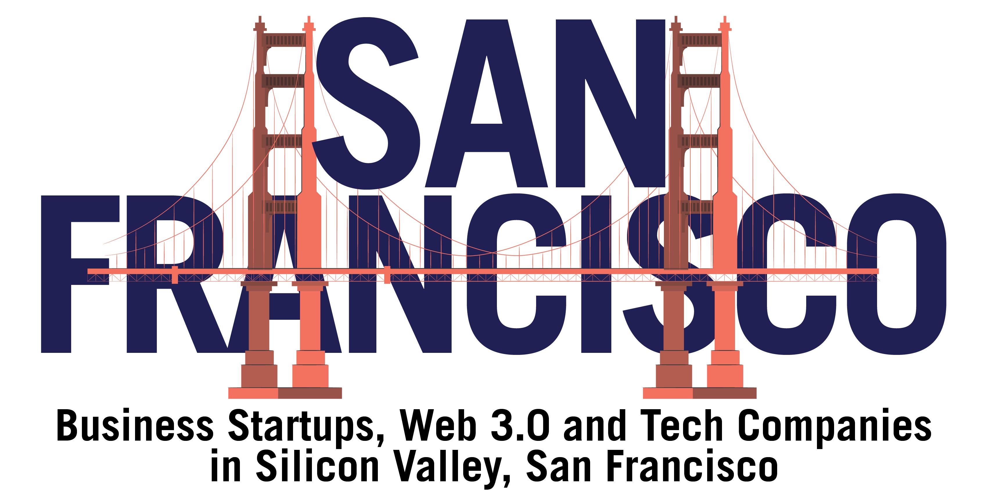 Business Startups, Web 3.0 and Tech Companies in Silicon Valley, San Francisco